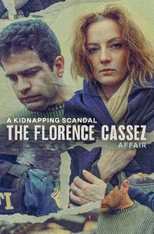 A Kidnapping Scandal: The Florence Cassez Affair izle