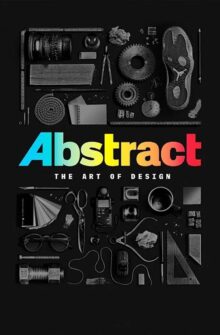 Abstract: The Art of Design izle