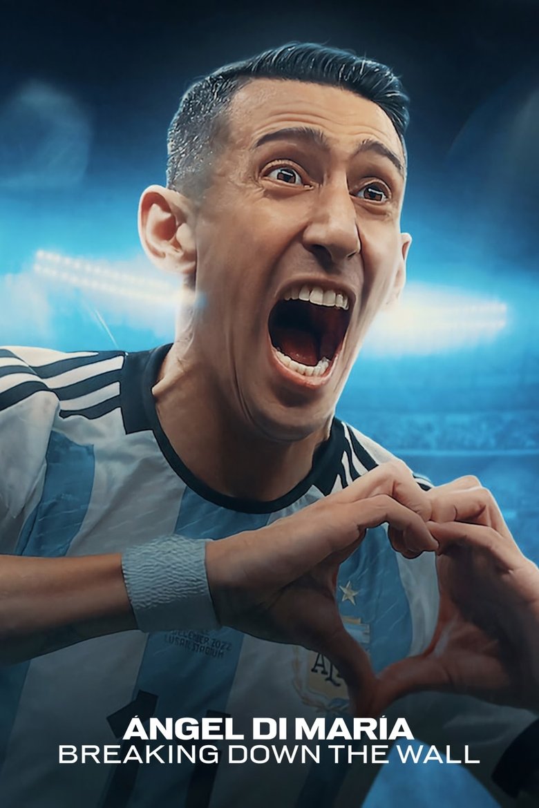 Ángel Di María: Breaking Down the Wall izle