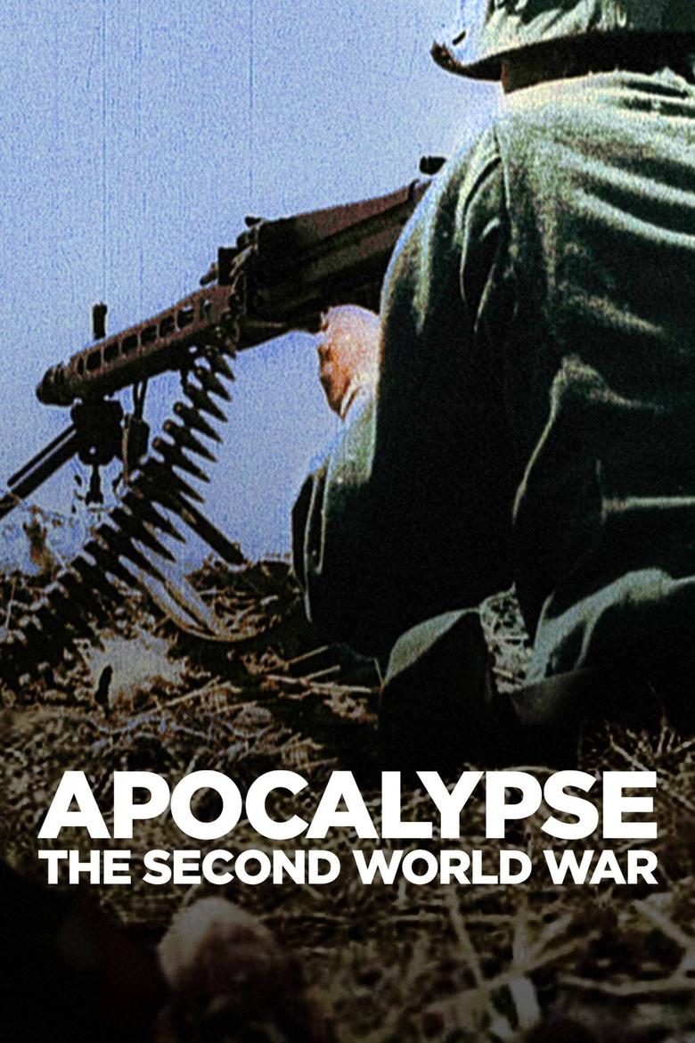 Apocalypse: The Second World War izle