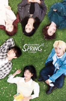At a Distance, Spring is Green dizi izle