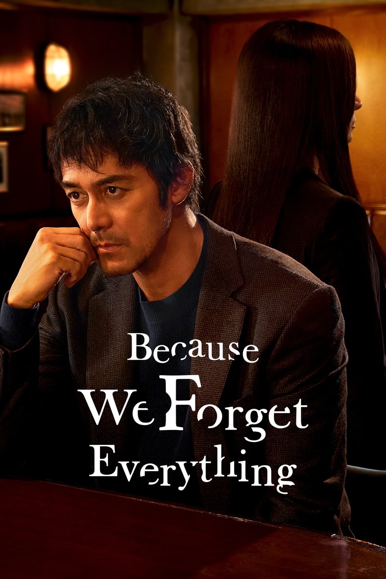 Because We Forget Everything izle