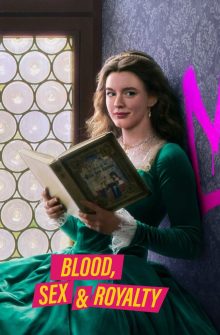 Blood, Sex & Royalty dizi izle