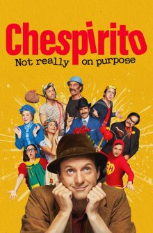 Chespirito: Not Really on Purpose izle