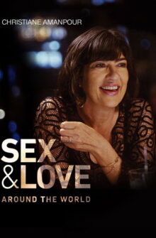 Christiane Amanpour: Sex & Love Around the World izle