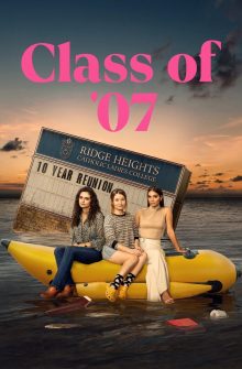 Class of ’07 dizi izle