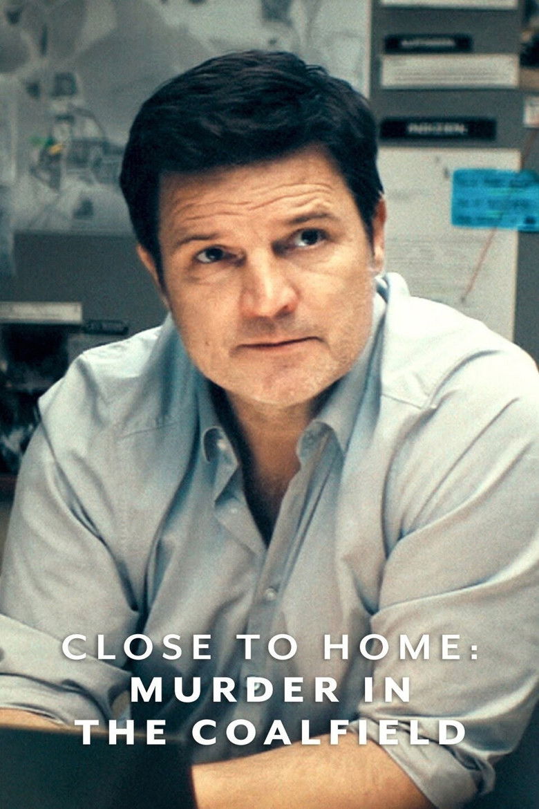 Close to Home: Murder in the Coalfield izle