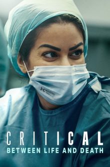 Critical: Between Life and Death izle
