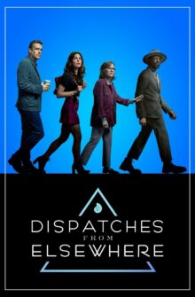 Dispatches from Elsewhere izle