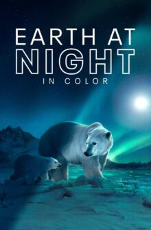 Earth at Night in Colour dizi izle