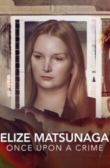 Elize Matsunaga: Once Upon a Crime dizi izle