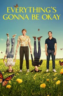 Everything’s Gonna Be Okay izle