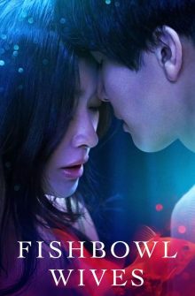 Fishbowl Wives dizi izle