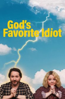 God’s Favorite Idiot izle