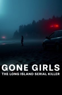 Gone Girls: The Long Island Serial Killer dizi izle