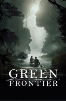 Green Frontier dizi izle
