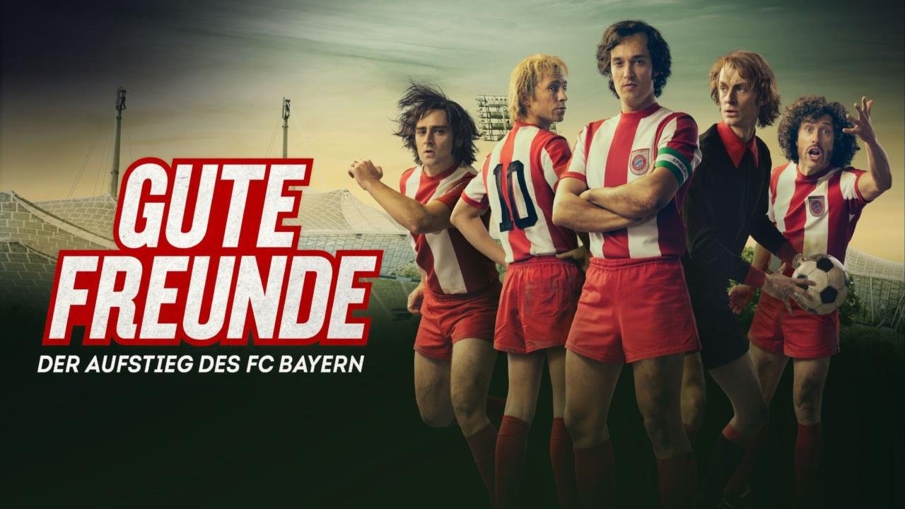 Gute Freunde - Der Aufstieg des FC Bayern izle