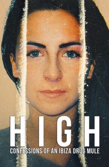 High: Confessions of an Ibiza Drug Mule izle