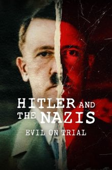 Hitler and the Nazis: Evil on Trial izle