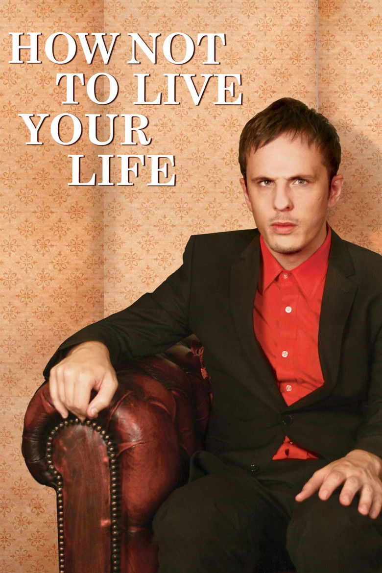 How Not to Live Your Life izle
