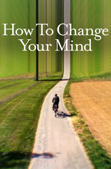 How to Change Your Mind dizi izle