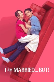 I Am Married…But! dizi izle