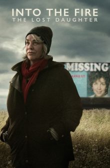 Into the Fire: The Lost Daughter izle