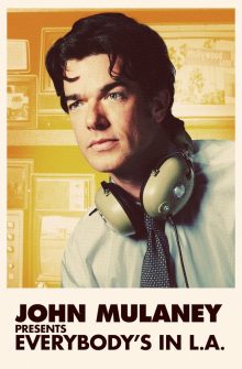 John Mulaney Presents: Everybody’s in L.A. izle