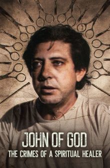 John of God: The Crimes of a Spiritual Healer izle