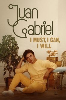 Juan Gabriel: I Must, I Can, I Will izle