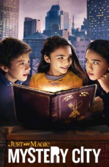Just Add Magic: Mystery City dizi izle