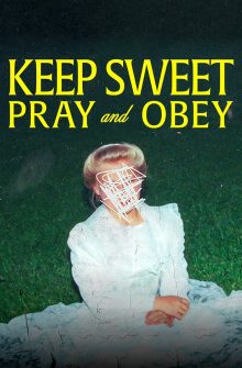 Keep Sweet: Pray and Obey izle