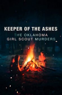 Keeper of the Ashes: The Oklahoma Girl Scout Murders izle