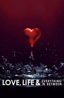 Love, Life & Everything in Between dizi izle