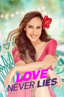 Love Never Lies izle