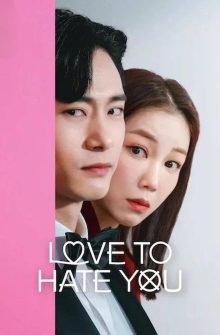 Love to Hate You izle