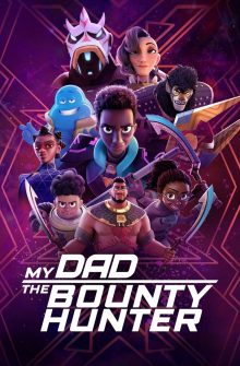 My Dad the Bounty Hunter izle