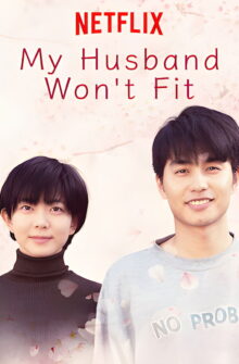 My Husband Won’t Fit izle