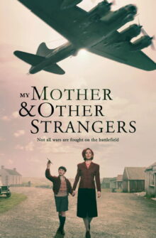 My Mother and Other Strangers izle