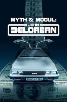 Myth & Mogul: John DeLorean izle