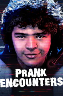 Prank Encounters dizi izle