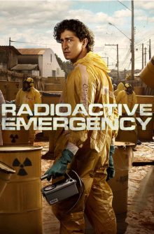 Radioactive Emergency dizi izle
