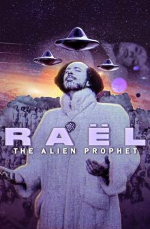 Raël: The Alien Prophet izle