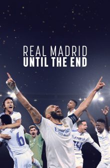 Real Madrid: Until the End dizi izle