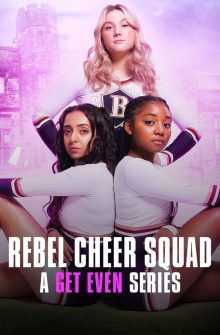 Rebel Cheer Squad: A Get Even Series dizi izle