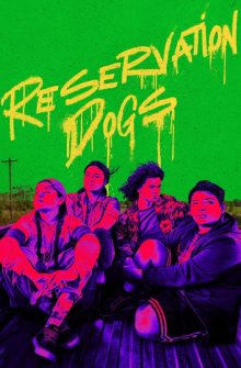 Reservation Dogs izle