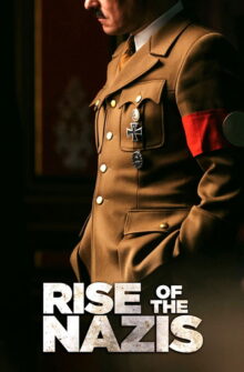 Rise of the Nazis izle