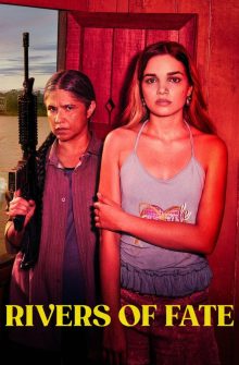 Rivers of Fate izle