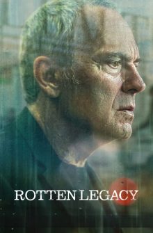 Rotten Legacy dizi izle