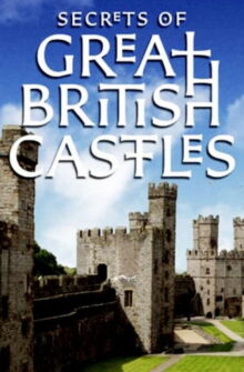 Secrets of Great British Castles izle